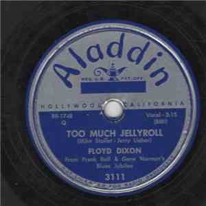 Floyd Dixon - Too Much Jellyroll / Baby, Lets Go Down To The Woods FLAC