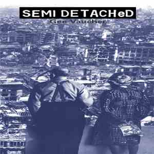 Gee Vaucher - Semi Detached FLAC