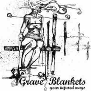 Grave Blankets - Your Injured Ways FLAC