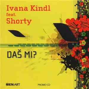 Ivana Kindl Feat. Shorty  - Daš Mi? FLAC