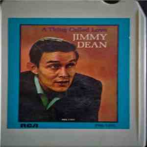 Jimmy Dean - A Thing Called Love FLAC