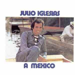 Julio Iglesias - A Mexico FLAC