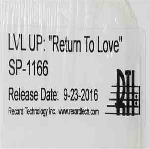 LVL UP - Return To Love FLAC