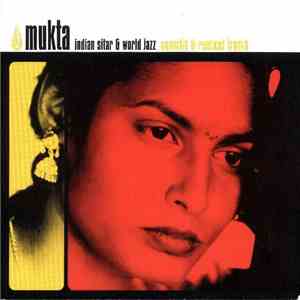 Mukta - Indian Sitar & World Jazz (Acoustic & Remixed Tracks) FLAC