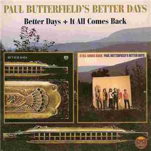 Paul Butterfield's Better Days - Better Days + It All Comes Back FLAC