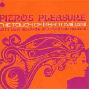 Piero Umiliani With Edda Dell'Orso & I Cantori Moderni - Piero's Pleasure - The Touch Of Piero Umiliani FLAC