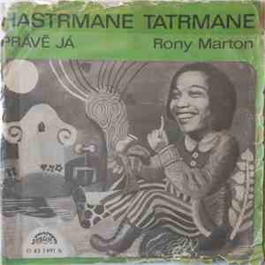 Rony Marton - Hastrmane, Tatrmane / Právě Já FLAC