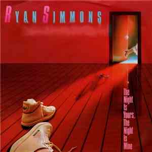 Ryan Simmons - The Night Is Yours, The Night Is Mine FLAC