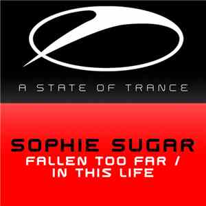 Sophie Sugar - Fallen Too Far / In This Life FLAC