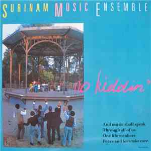 Surinam Music Ensemble - No Kiddin' FLAC