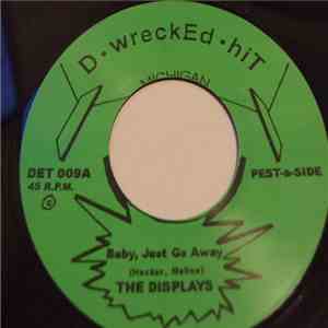 The Displays - Baby, Just Go Away FLAC