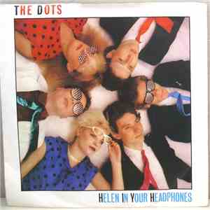 The Dots - Helen In Your Headphones FLAC