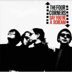 The Four Corners - Say You're A Scream FLAC