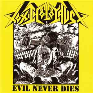 Toxic Holocaust - Evil Never Dies FLAC