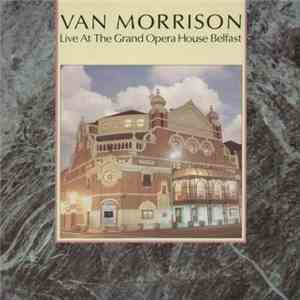 Van Morrison - Live At The Grand Opera House Belfast FLAC