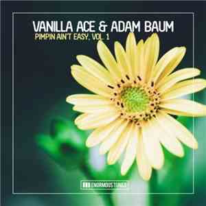 Vanilla Ace & Adam Baum - Pimpin Ain't Easy, Vol. 1 FLAC