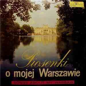 Various - Piosenki O Mojej Warszawie (Songs About My Warsaw) FLAC
