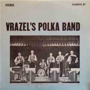 Vrazels' Polka Band - Favorites By Vrazels' Polka Band FLAC