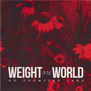 Weight Of The World - No Promised Land FLAC