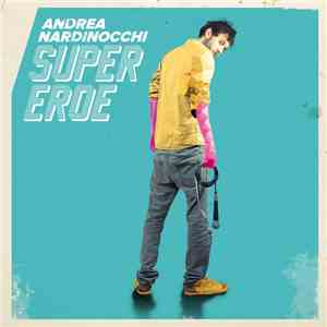 Andrea Nardinocchi - Supereroe FLAC