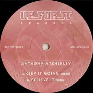 Anthony Atcherley - Keep It Going / Believe It FLAC