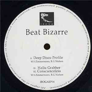 Beat Bizarre - Deep Disco Profile / Hallu Grabber / Conscienceless FLAC