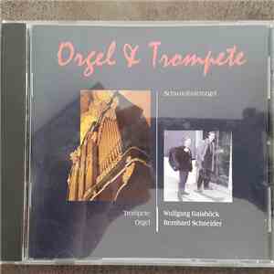 Bernhard Schneider, Wolfgang Gaisböck - Orgel & Trompete FLAC