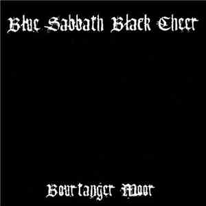 Blue Sabbath Black Cheer - Bourtanger Moor FLAC