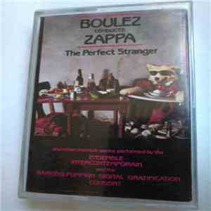 Boulez Conducts Zappa - The Perfect Stranger FLAC