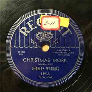 Charles Watkins / The Meltones - Christmas Morn / White Christmas FLAC