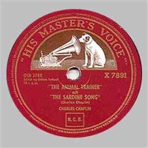 Charlie Chaplin - The Animal Trainer / The Sardine Song FLAC