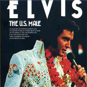 Elvis Presley - The U. S. Male FLAC