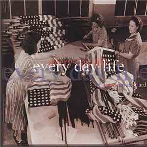 Every Day Life - American Standard FLAC