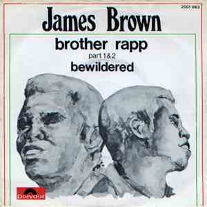 James Brown - Brother Rapp (Part 1 & 2) / Bewildered FLAC