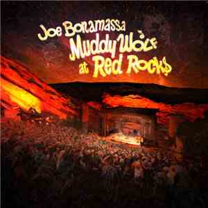 Joe Bonamassa - Muddy Wolf At Red Rocks FLAC