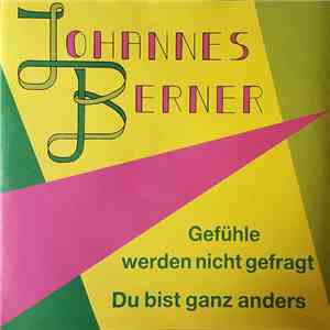 Johannes Berner  - Gefühle Werden Nicht Gefragt FLAC