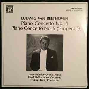 Jorge Federico Osorio, Enrique Batiz, The Royal Philharmonic Orchestra, Ludwig van Beethoven - Beethoven : Piano Concerto No. 4 & 5 "Emperor". FLAC