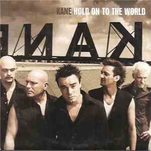 Kane  - Hold On To The World FLAC