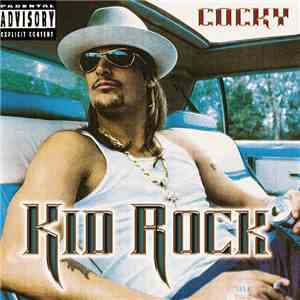 Kid Rock - Cocky FLAC
