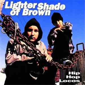 Lighter Shade Of Brown - Hip Hop Locos FLAC