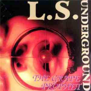 L.S. Underground - The Grape Prophet FLAC