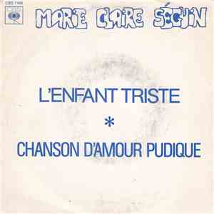 Marie-Claire Séguin - L'Enfant Triste / Chanson D'Amour Pudique FLAC