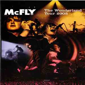 McFly - The Wonderland Tour 2005 (Live In Manchester) FLAC