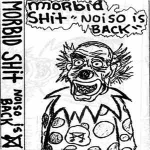 Morbid Shit - Noiso Is Back FLAC