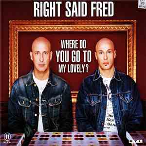 Right Said Fred - Where Do You Go To My Lovely? FLAC