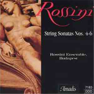 Rossini, Rossini Ensemble, Budapest - String Sonatas Nos. 4 - 6 FLAC