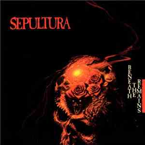 Sepultura - Beneath The Remains FLAC