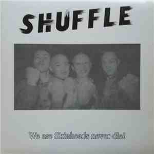 Shuffle  - We Are Skinheads Never Die! FLAC