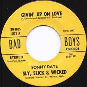 Sly, Slick & Wicked - Givin Up On Love / Never Had A Girl ( Like You ) FLAC