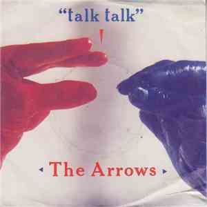 The Arrows - Talk Talk FLAC